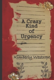 A Crazy Kind Of Urgency