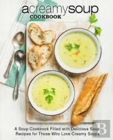 A Creamy Soup Cookbook