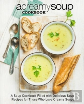 A Creamy Soup Cookbook