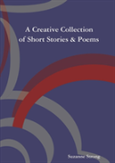 A Creative Collection Of Short Stories & Poems
