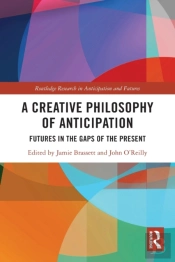 A Creative Philosophy Of Anticipation