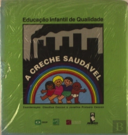 Bertrand.pt - A Creche Saudável - Educação Infantil de Qualidade (Inclui Cassete Vídeo)
