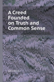 A Creed Founded On Truth And Common Sense