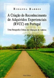 A Criação de Reconhecimento de Adquiridos Experienciais (RVCC) em Portugal