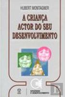 A Criança Actor do Seu Desenvolvimento