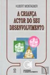 A Criança Actor do Seu Desenvolvimento