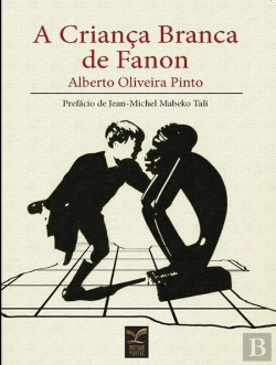 Bertrand.pt - A Criança Branca de Fanon