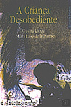 Bertrand.pt - A Criança Desobediente