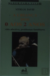 A Criança dos 0 aos 2 Anos
