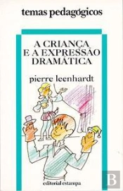 A Criança e a Expressão Dramática