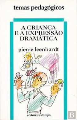 Bertrand.pt - A Criança e a Expressão Dramática