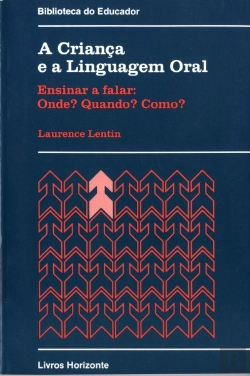 Bertrand.pt - A Criança e a Linguagem Oral