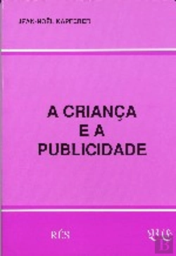Bertrand.pt - A Criança e a Publicidade