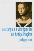 A  Criança e a Vida Familiar no Antigo regime