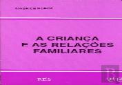 A Criança e as Relações Familiares