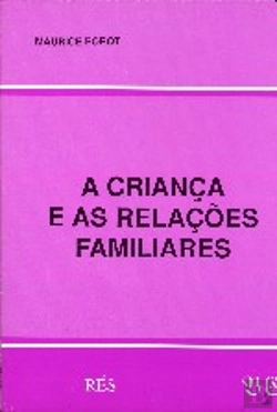 Bertrand.pt - A Criança e as Relações Familiares
