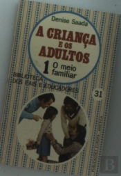 A Criança e Os Adultos  I