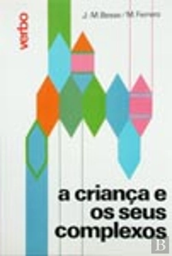 Bertrand.pt - A Criança e os seus Complexos
