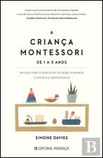 A Criança Montessori - De 1 a 3 anos
