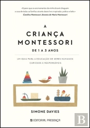 A Criança Montessori - De 1 a 3 anos