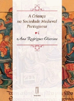 Bertrand.pt - A Criança na Sociedade Medieval Portuguesa
