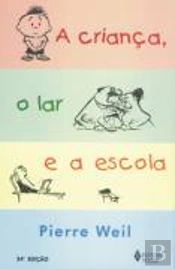 A Criança, o Lar e a Escola