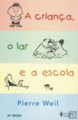 Bertrand.pt - A Criança, o Lar e a Escola
