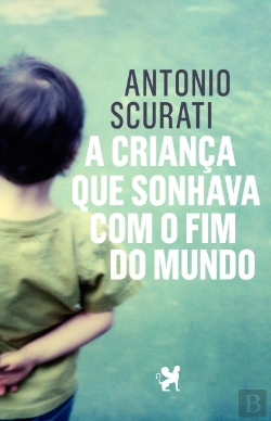 Bertrand.pt - A Criança que Sonhava com o Fim do Mundo