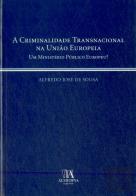 A Criminalidade Transnacional na União Europeia - Um Ministério Público Europeu?