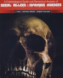 Bertrand.pt - A Criminological Guide And Theoretical Analysis Of Serial Killers And Infamous Murders