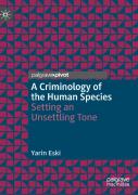 A Criminology Of The Human Species