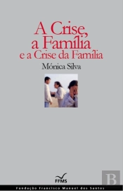 A Crise, a Família e a Crise da Família