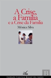 A Crise, a Família e a Crise da Família