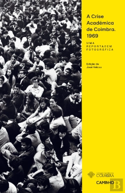 Bertrand.pt - A Crise Académica de Coimbra 1969