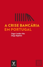 A Crise Bancária em Portugal