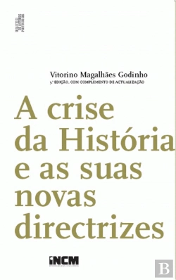 Bertrand.pt - A Crise da História e as suas novas directrizes