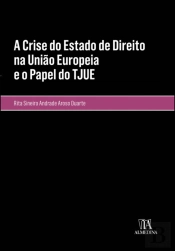 A Crise do Estado de Direito na União Europeia e o Papel do TJUE