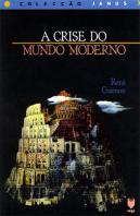 A Crise do Mundo Moderno