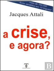A Crise, e Agora?