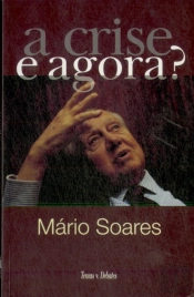A Crise. E Agora?