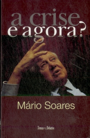 A Crise. E Agora?