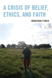 A Crisis Of Belief, Ethics, And Faith
