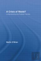A Crisis Of Waste?