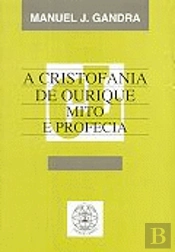 A Cristofania de Ourique Mito e Profecia