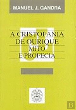 Bertrand.pt - A Cristofania de Ourique Mito e Profecia