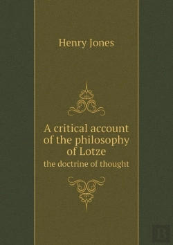 Bertrand.pt - A Critical Account Of The Philosophy Of Lotze The Doctrine Of Thought