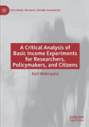 A Critical Analysis Of Basic Income Experiments For Researchers, Policymakers, And Citizens