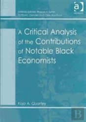 A Critical Analysis Of The Contributions Of Notable Black Economists