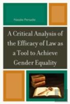 A Critical Analysis Of The Efficacy Of Law As A Tool To Achieve Gender Equality