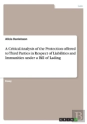 A Critical Analysis Of The Protection Offered To Third Parties In Respect Of Liabilities And Immunities Under A Bill Of Lading